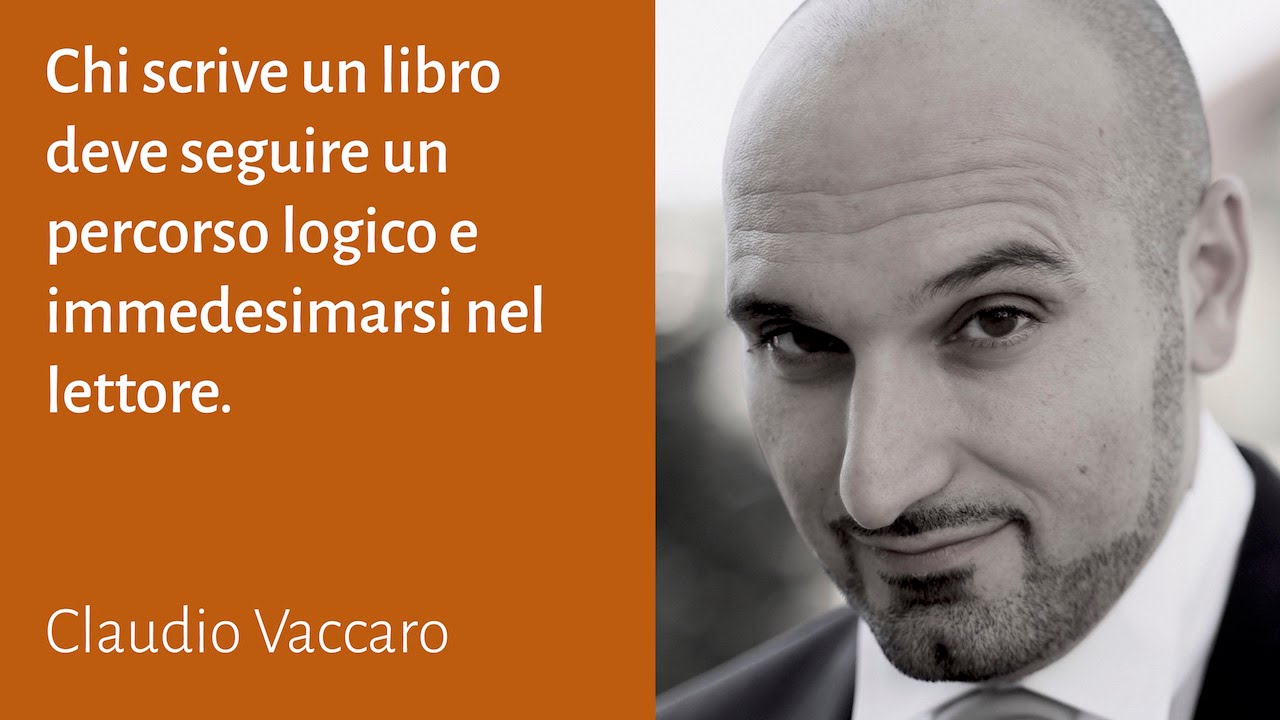 Chi scrive un libro deve seguire un percorso logico e immedesimarsi nel lettore – Claudio Vaccaro